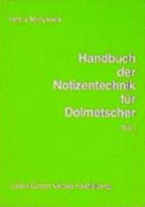 Handbuch Der Notizentechnik F�r Dolmetscher