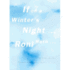 If on a Winter's Night...Roni Horn