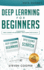 Deep Learning For Beginners: 2 Manuscripts: Deep Learning For Beginners And Data Science From Scratch
