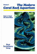 The Modern Coral Reef Aquarium, Volume 4