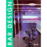 Bar Design (English and German and Spanish and Italian and French Edition)