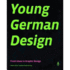 Young German Design: Fresh Ideas in Graphic Design