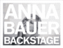 Anna Bauer: Backstage