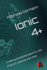 Ionic 4+: Creating awesome apps for iOS, Android, Desktop and Web