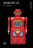 Robots 1: 2: R.F. Collection (the R.F. Collection)