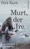 Murt, Der Ire: Oder Die Insel Des Mondes (German Edition)