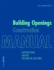 Building Openings Construction Manual Windows, Vents, Exterior Doors