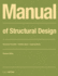 Manual of Structural Design: Structural Principles-Suitable Spans-Inspiring Works (Detail Construction Manuals)