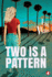 Two is a Pattern
