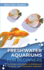 Freshwater Aquariums for Beginners: the Simple Little Guide to Setting Up & Caring for Your Freshwater Aquarium