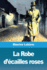 La Robe D'Cailles Roses
