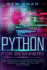 Python for Beginners: Start Right Now to Learn Computer Programming With the Best Crash Course. Improve Your Skills With Machine Learning, Data Analysis and Data Science