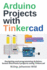 Arduino Projects With Tinkercad