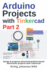 Arduino Projects with Tinkercad Part 2: Design & program advanced Arduino-based electronics projects with Tinkercad