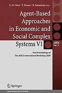 Agent-Based Approaches in Economic and Social Complex Systems VI: Post-Proceedings of the Aescs International Workshop 2009: 8 (Agent-Based Social Systems, 8) [Hardcover] [Jan 16, 2011] Chen, Shu-Heng; Terano, Takao and Yamamoto, Ryuichi
