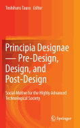 Principia Designae ϼ Pre-Design, Design, and Post-Design