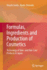 Formulas, Ingredients and Production of Cosmetics