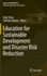 Education for Sustainable Development and Disaster Risk Reduction