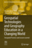 Geospatial Technologies and Geography Education in