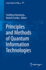 Principles and Methods of Quantum Information Tech