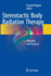 Stereotactic Body Radiation Therapy: Principles and Practices