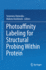 Photoaffinity Labeling for Structural Probing With