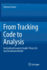 From Tracking Code to Analysis