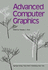 Advanced Computer Graphics: Proceedings of Computer Graphics Tokyo '86 Tosiyasu L. Kunii