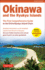 Okinawa and the Ryukyu Islands: the First Comprehensive Guide to the Entire Ryukyu Island Chain