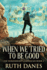 When We Tried To Be Good