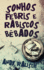 Sonhos Febris e Rabiscos B�bados