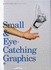 Small and Eye-Catching Graphics