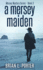 A Mersey Maiden