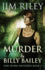 Murder and Billy Bailey 3 Niki Dupre Mysteries