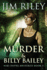 Murder and Billy Bailey 3 Niki Dupre Mysteries