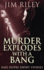 Murder Explodes With a Bang