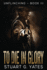 To Die in Glory (Unflinching)