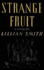 Strange Fruit (Canceled): the 1944 Bestseller-a Landmark of Southern African American Literature
