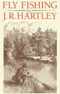 Fly Fishing: Memories of Angling Days