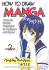 How to Draw Manga Volume 2 Compiling Techniques