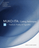 Mukoita II, Cutting Techniques: Seafood, Poultry, and Vegetables (the Japanese Culinary Academy's Complete Japanese Cuisine)