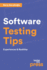 Software Testing Tips: Experiences & Realities