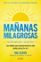Ma�anas Milagrosas: Los 6 H�bitos Que Cambiar�n Tu Vida Antes de Las 8 Am (Edici�n Ampliada Y Actualizada) / The Miracle Morning (Updated and Enhanced Edition)