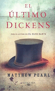 El �ltimo Dickens (Spanish Edition)