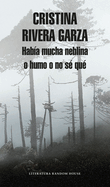 Hab�a Mucha Neblina O Humo O No S� Qu� Caminar Con Juan Rulfo / There Was a Lot of Fog, Or Smoke, Or I'M Not Sure What: Walking With Juan Rulfo