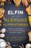 El Fin De Las Alergias Alimentarias / the End of Food Allergy: the First Program to Prevent and Reverse a 21st Century Epidemic