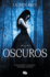 Oscuros / Dark (Spanish Edition)