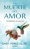 La Muerte del Amor: C�mo Atravesar El Duelo de Una Ruptura / The Death of Love: How to Navigate Grief After a Breakup