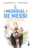 El Mundial De Messi / Messi's World Cup