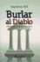 Burlar Al Diablo: Secretos Desde La Cripta (Spanish Edition)